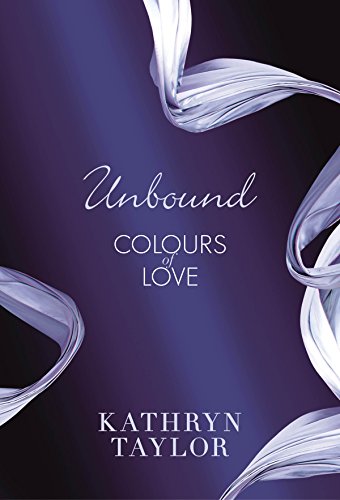 Unbound - Colours of Love (Colours of Love Series Book 1)